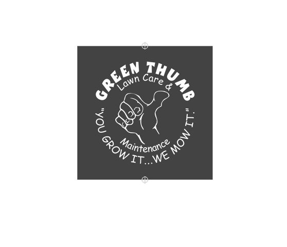  GREEN THUMB LAWN CARE &amp; MAINTENANCE "YOU GROW IT... WE MOW IT."