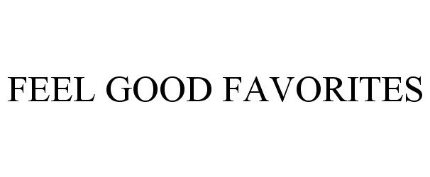  FEEL GOOD FAVORITES