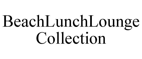  BEACHLUNCHLOUNGE COLLECTION