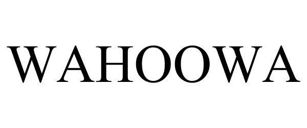 Trademark Logo WAHOOWA