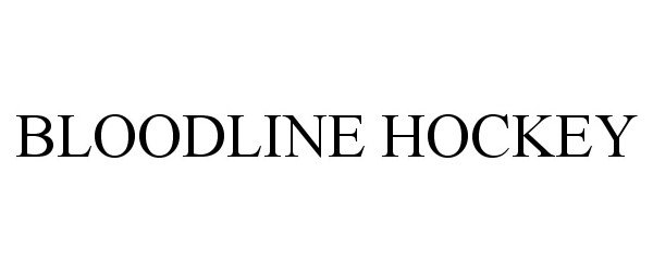 Trademark Logo BLOODLINE HOCKEY