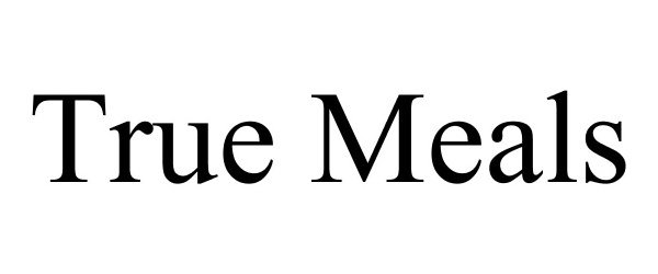 Trademark Logo TRUE MEALS