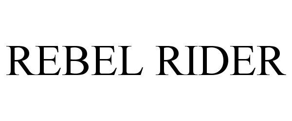 Trademark Logo REBEL RIDER