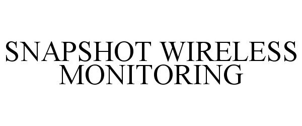  SNAPSHOT WIRELESS MONITORING