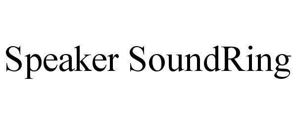 Trademark Logo SPEAKER SOUNDRING