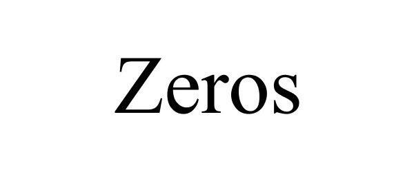Trademark Logo ZEROS