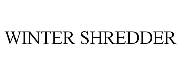 Trademark Logo WINTER SHREDDER