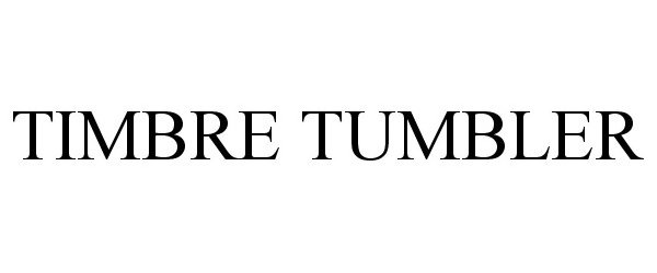 Trademark Logo TIMBRE TUMBLER
