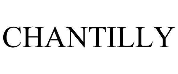 Trademark Logo CHANTILLY