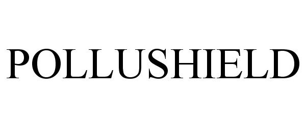 Trademark Logo POLLUSHIELD