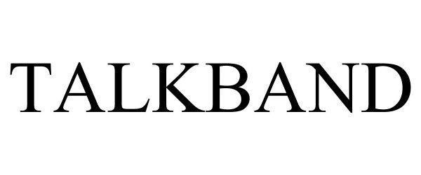 Trademark Logo TALKBAND