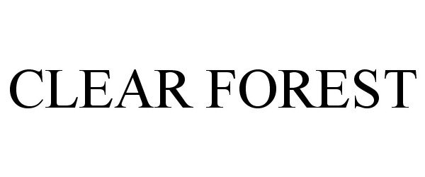 Trademark Logo CLEAR FOREST