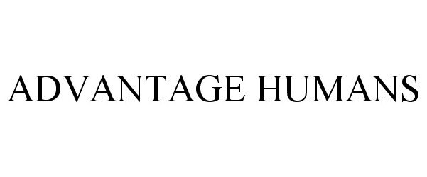 Trademark Logo ADVANTAGE HUMANS