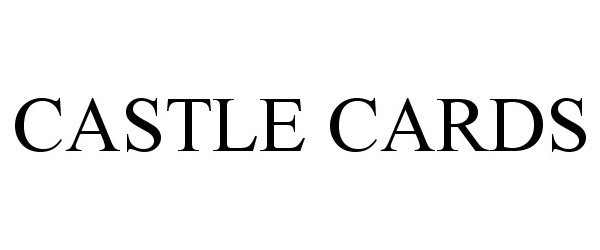 Trademark Logo CASTLE CARDS
