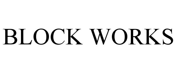 Trademark Logo BLOCKWORKS
