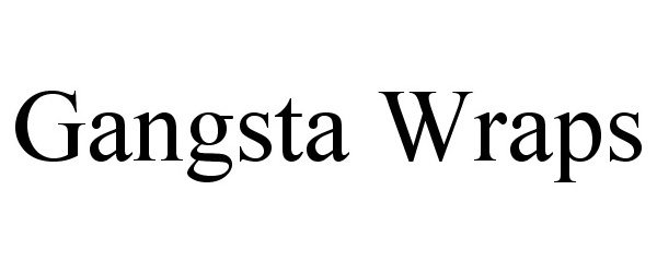 Trademark Logo GANGSTA WRAPS