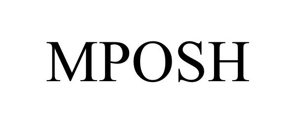 Trademark Logo MPOSH
