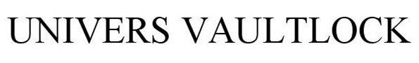 Trademark Logo UNIVERS VAULTLOCK