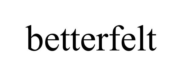 BETTERFELT