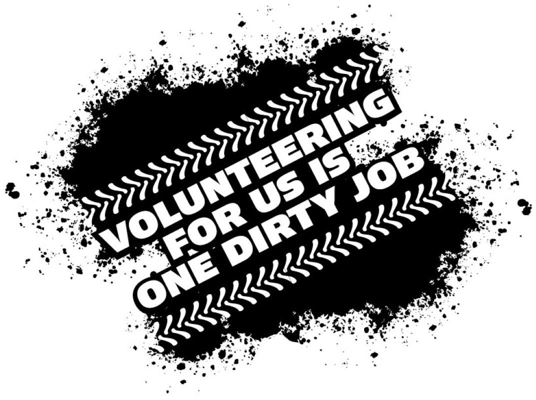  VOLUNTEERING FOR US IS ONE DIRTY JOB