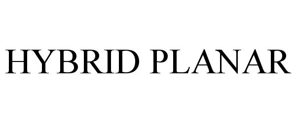 Trademark Logo HYBRID PLANAR