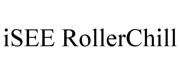  ISEE ROLLERCHILL