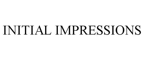 Trademark Logo INITIAL IMPRESSIONS