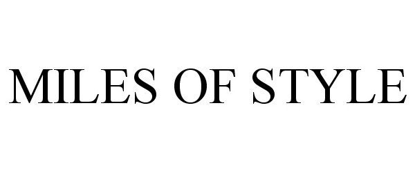 Trademark Logo MILES OF STYLE