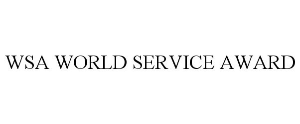  WSA WORLD SERVICE AWARD