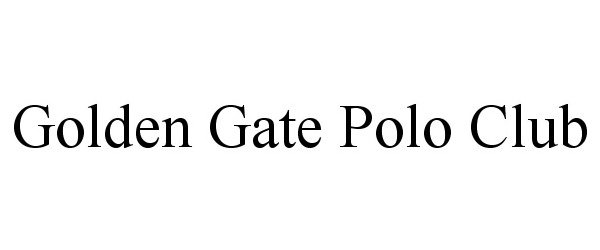  GOLDEN GATE POLO CLUB