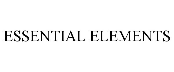 Trademark Logo ESSENTIAL ELEMENTS