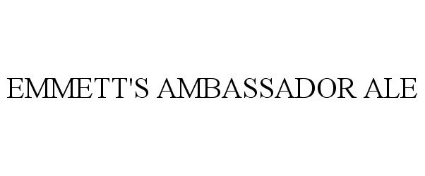 Trademark Logo EMMETT'S AMBASSADOR ALE