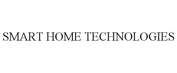 SMART HOME TECHNOLOGIES