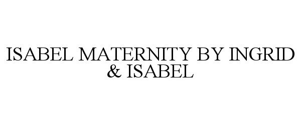  ISABEL MATERNITY BY INGRID &amp; ISABEL