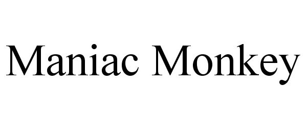 Trademark Logo MANIAC MONKEY