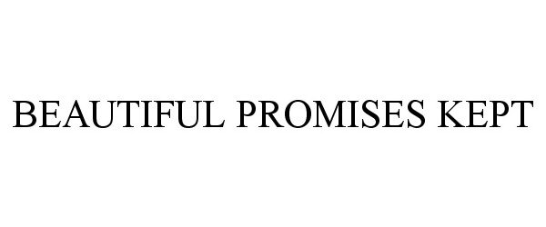 Trademark Logo BEAUTIFUL PROMISES KEPT