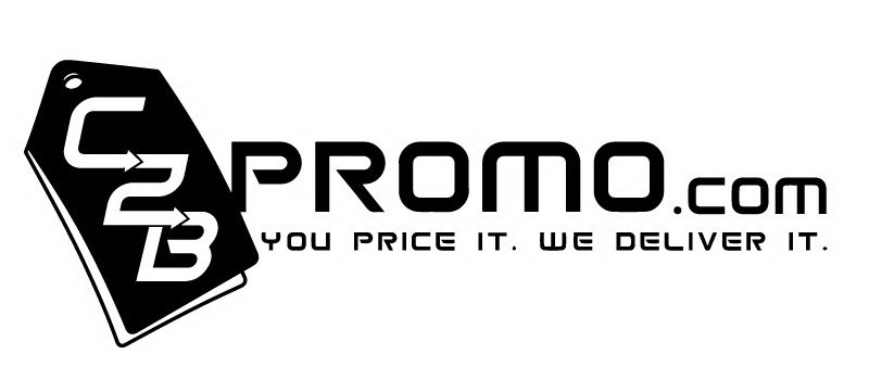  C2BPROMO.COM YOU PRICE IT. WE DELIVER IT.