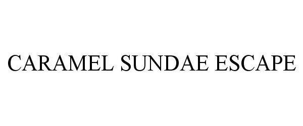 Trademark Logo CARAMEL SUNDAE ESCAPE
