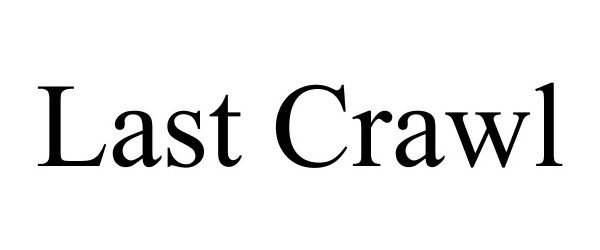  LAST CRAWL