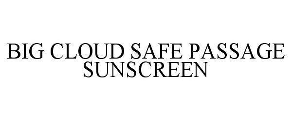 Trademark Logo BIG CLOUD SAFE PASSAGE SUNSCREEN