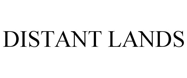 Trademark Logo DISTANT LANDS