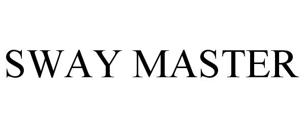  SWAY MASTER