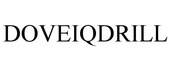 Trademark Logo DOVEIQDRILL