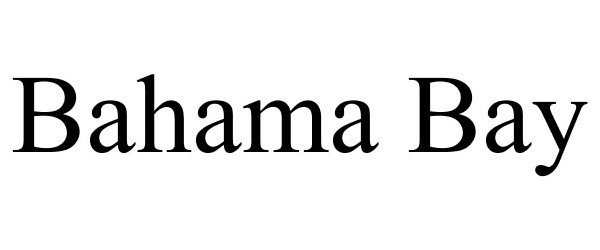Trademark Logo BAHAMA BAY