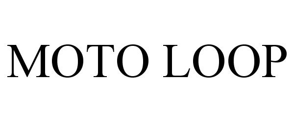 Trademark Logo MOTO LOOP