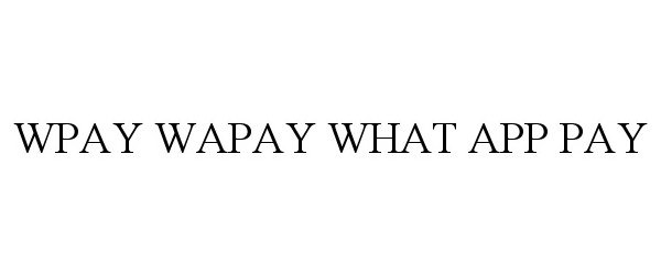  WPAY WAPAY WHAT APP PAY