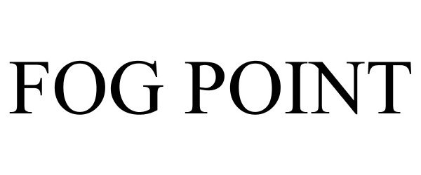 Trademark Logo FOG POINT