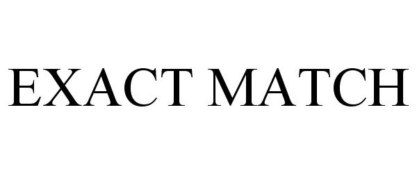 Trademark Logo EXACT MATCH