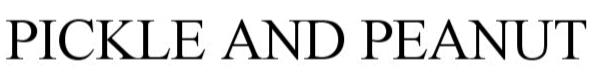 Trademark Logo PICKLE AND PEANUT