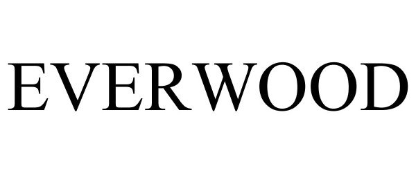 Trademark Logo EVERWOOD